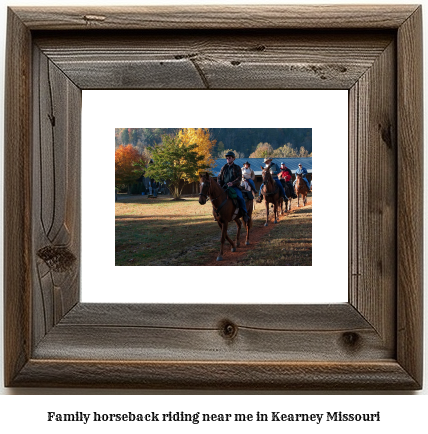 family horseback riding near me in Kearney, Missouri